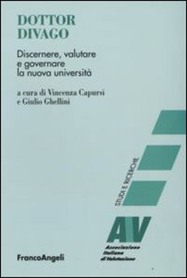 Dottor Divago. Discernere valutare e goveranre la nuova università - Librerie.coop Dottor Divago. Discernere valutare e goveranre la nuova università - Librerie.coop
