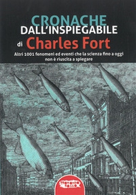 Cronache dall'inspiegabile. Altri 1001 fenomeni ed eventi che la scienza fino a oggi non è riuscita a spiegare - Librerie.coop Cronache dall'inspiegabile. Altri 1001 fenomeni ed eventi che la scienza fino a oggi non è riuscita a spiegare - Librerie.coop