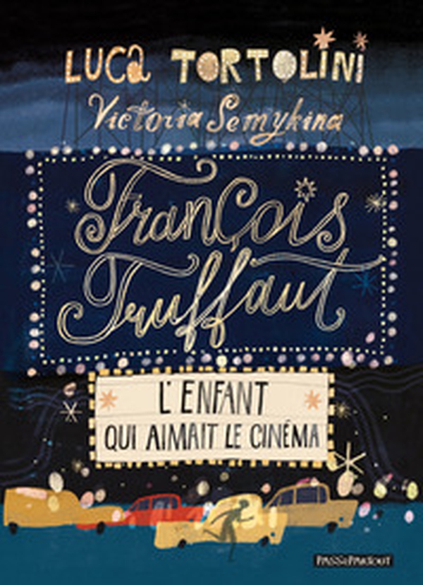 François Truffaut. L'enfant qui aimait le cinéma - Librerie.coop François Truffaut. L'enfant qui aimait le cinéma - Librerie.coop