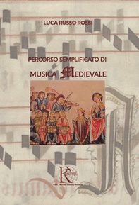 Percorso semplificato di musica Medievale - Librerie.coop Percorso semplificato di musica Medievale - Librerie.coop