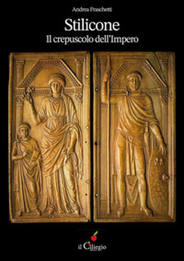 Stilicone. Il crepuscolo dell'impero - Librerie.coop Stilicone. Il crepuscolo dell'impero - Librerie.coop