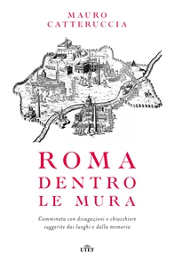 Roma dentro le mura - Librerie.coop