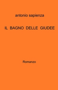 Il bagno delle Giudee. - Librerie.coop