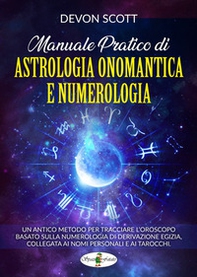 Manuale pratico di astrologia onomantica e numerologia - Librerie.coop