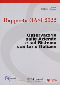 Rapporto Oasi 2022. Osservatorio sulle aziende e sul sistema sanitario italiano - Librerie.coop