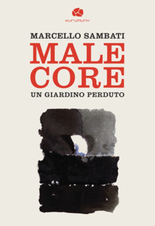 Malecore. Un giardino perduto - Librerie.coop
