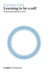 Learning to be a self. Si diventa IO attraverso il TU - Librerie.coop