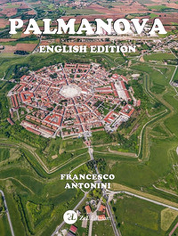 Palmanova. Ediz. inglese - Librerie.coop Palmanova. Ediz. inglese - Librerie.coop