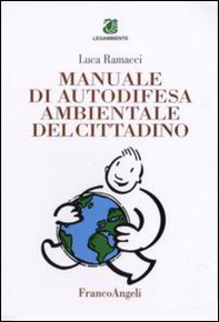 Manuale di autodifesa ambientale del cittadino - Librerie.coop