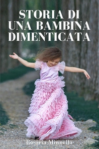Storia di una bambina dimenticata - Librerie.coop