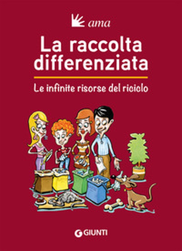 La raccolta differenziata. Le infinite risorse del riciclo - Librerie.coop La raccolta differenziata. Le infinite risorse del riciclo - Librerie.coop