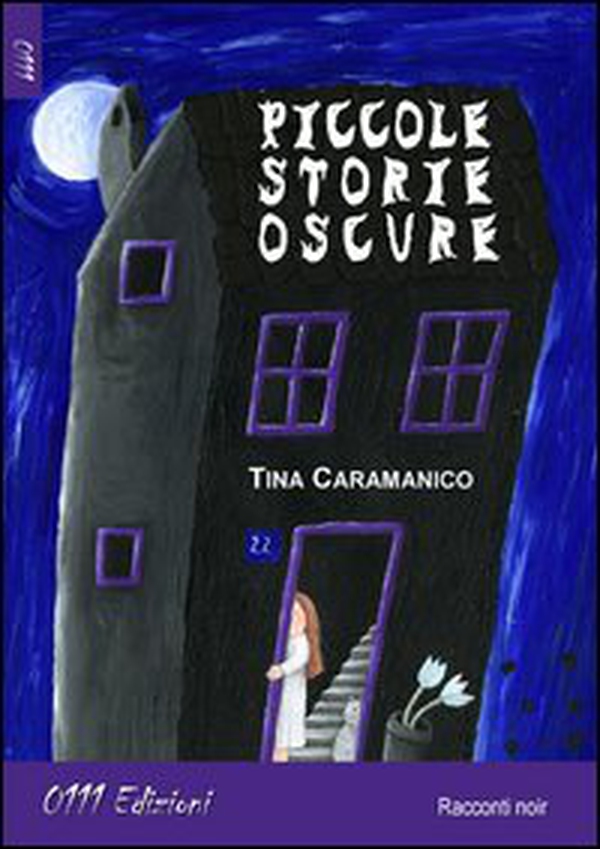 Piccole storie oscure - Librerie.coop Piccole storie oscure - Librerie.coop
