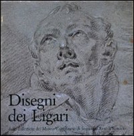 Disegni dei Ligari. Dalle collezioni del Museo valtellinese di storia e d'arte di Sondrio - Librerie.coop
