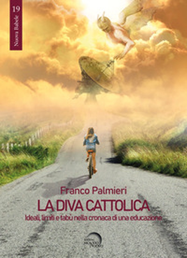 La diva cattolica. Ideali, limiti e tabù nella cronaca di una educazione - Librerie.coop La diva cattolica. Ideali, limiti e tabù nella cronaca di una educazione - Librerie.coop