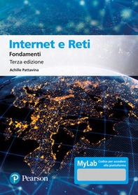 Internet e reti. Fondamenti. Ediz. MyLab - Librerie.coop