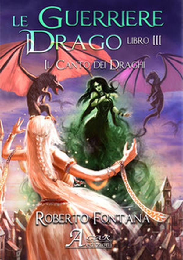 Il canto dei draghi. Le guerriere del drago - Librerie.coop Il canto dei draghi. Le guerriere del drago - Librerie.coop