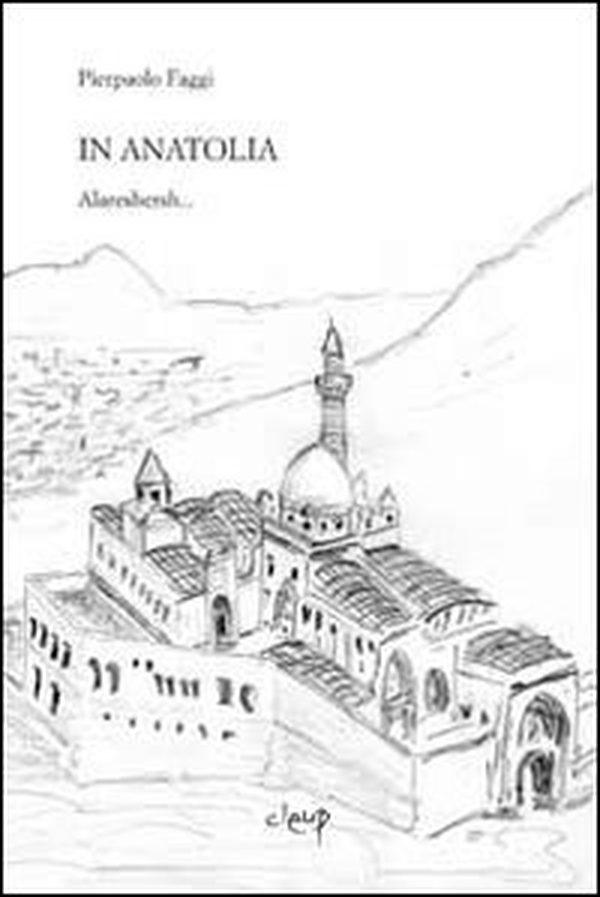 In Anatolia. Alareshersh... - Librerie.coop In Anatolia. Alareshersh... - Librerie.coop