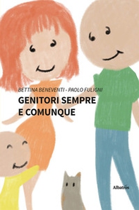 Genitori sempre e comunque - Librerie.coop