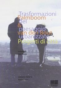 Trasformazioni del paesaggio urbanizzato. Progetti di città - Librerie.coop
