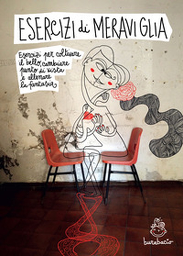 Esercizi di meraviglia. Esercizi per coltivare il bello, cambiare il punto di vista e allenare la fantasia - Librerie.coop Esercizi di meraviglia. Esercizi per coltivare il bello, cambiare il punto di vista e allenare la fantasia - Librerie.coop