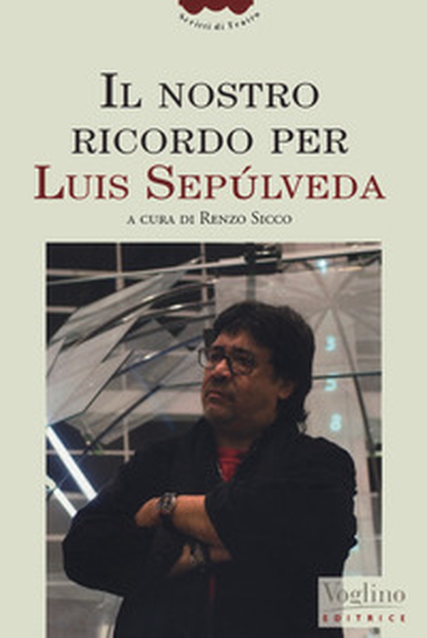 Il nostro ricordo per Luis Sepúlveda - Librerie.coop Il nostro ricordo per Luis Sepúlveda - Librerie.coop