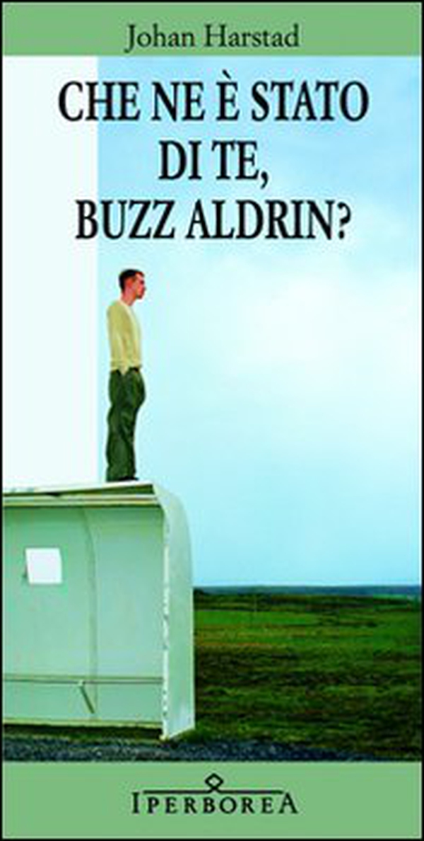 Che ne è stato di te, Buzz Aldrin? - Librerie.coop Che ne è stato di te, Buzz Aldrin? - Librerie.coop