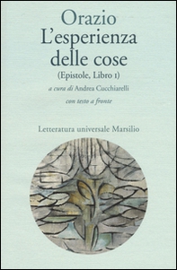 L'esperienza delle cose (Epistole, Libro I). Testo latino a fronte - Librerie.coop L'esperienza delle cose (Epistole, Libro I). Testo latino a fronte - Librerie.coop