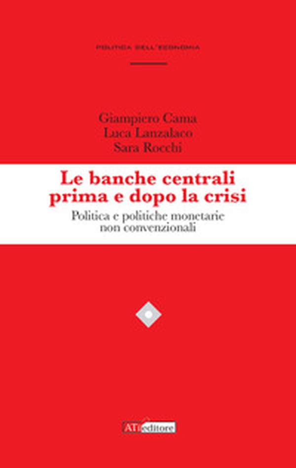 Le banche centrali prima e dopo la crisi - Librerie.coop Le banche centrali prima e dopo la crisi - Librerie.coop