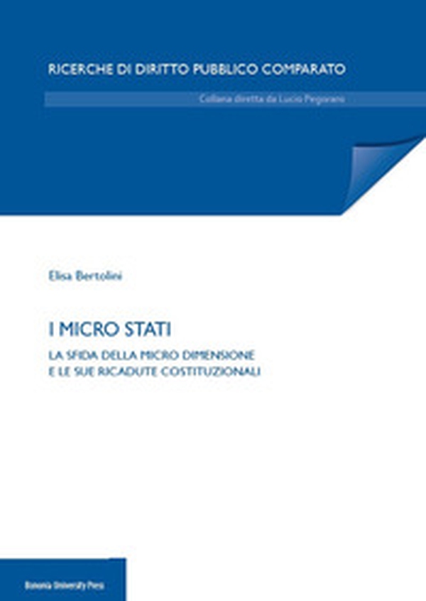 I micro Stati. La sfida della micro dimensione e le sue ricadute costituzionali - Librerie.coop I micro Stati. La sfida della micro dimensione e le sue ricadute costituzionali - Librerie.coop
