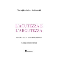 L'acutezza e l'argutezza. Testo latino a fronte - Librerie.coop