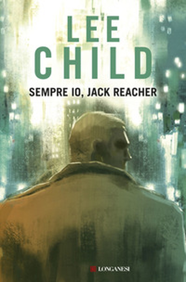 Sempre io, Jack Reacher - Librerie.coop Sempre io, Jack Reacher - Librerie.coop