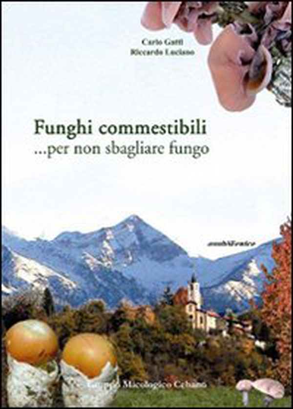 Funghi commestibili... Per non sbagliare fungo - Librerie.coop