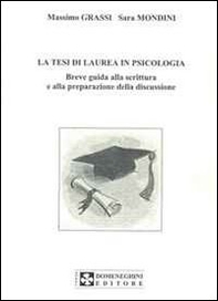 La tesi di laurea in psicologia. Breve guida alla scrittura e alla preparazione della discussione - Librerie.coop