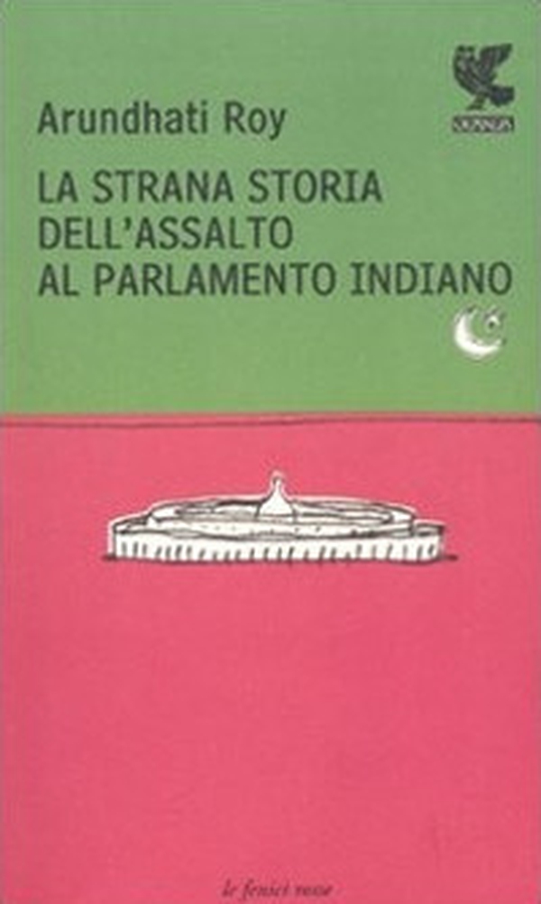 La strana storia dell'assalto al parlamento indiano - Librerie.coop La strana storia dell'assalto al parlamento indiano - Librerie.coop