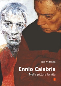 Ennio Calabria. Nella pittura, la vita - Librerie.coop Ennio Calabria. Nella pittura, la vita - Librerie.coop