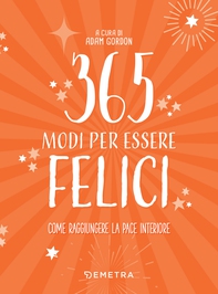 365 modi per essere felici - Librerie.coop 365 modi per essere felici - Librerie.coop