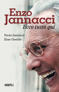 Enzo Jannacci. Ecco tutto qui - Librerie.coop