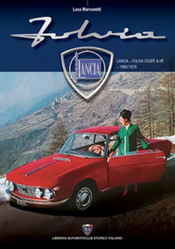 Le guide Asi Lancia Fulvia Coupé & HF - Librerie.coop Le guide Asi Lancia Fulvia Coupé & HF - Librerie.coop