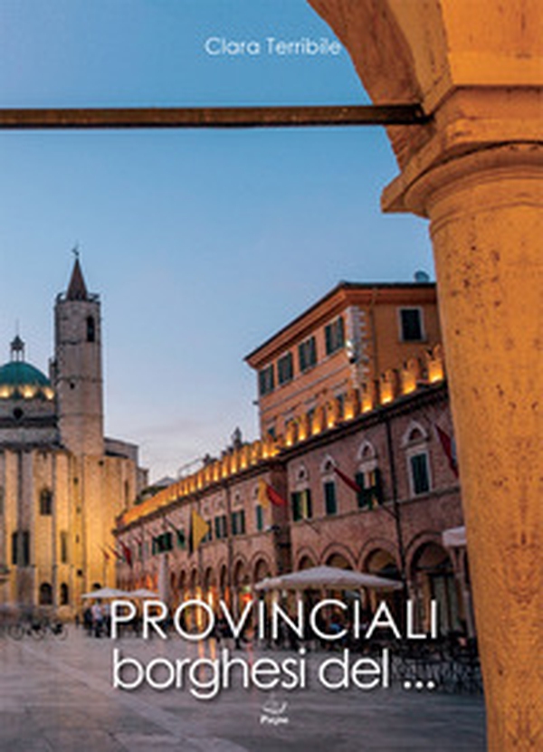 Provinciali borghesi del.... - Librerie.coop Provinciali borghesi del.... - Librerie.coop