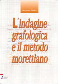 L'indagine grafologica e il metodo morettiano - Librerie.coop