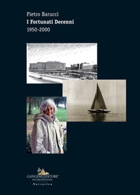 I fortunati decenni 1950-2000 - Librerie.coop I fortunati decenni 1950-2000 - Librerie.coop