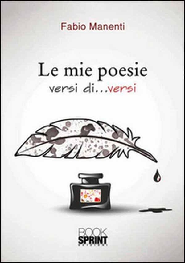 Le mie poesie. Versi di... versi - Librerie.coop Le mie poesie. Versi di... versi - Librerie.coop