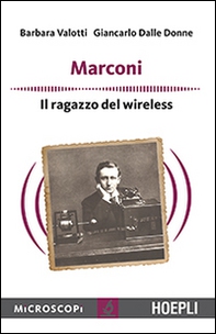 Marconi. Il ragazzo del wireless - Librerie.coop