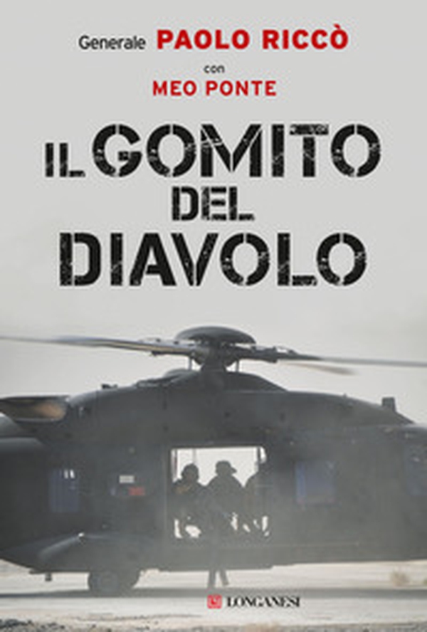 Il gomito del diavolo. La storia di una delle più importanti e difficili battaglie combattute in Afghanistan - Librerie.coop Il gomito del diavolo. La storia di una delle più importanti e difficili battaglie combattute in Afghanistan - Librerie.coop