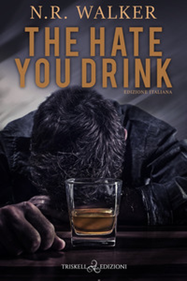 The hate you drink. Ediz. italiana - Librerie.coop The hate you drink. Ediz. italiana - Librerie.coop
