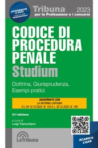 Codice di procedura penale Studium. Dottrina, giurisprudenza, schemi, esempi pratici - Librerie.coop