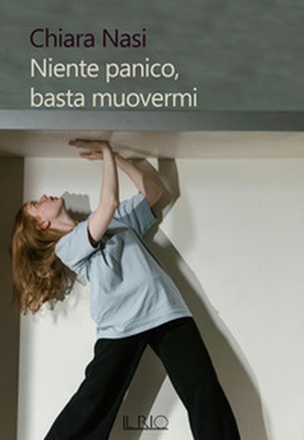 Niente panico, basta muovermi - Librerie.coop Niente panico, basta muovermi - Librerie.coop