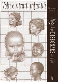Volti e ritratti infantili. Modelli per disegnare con griglia - Librerie.coop