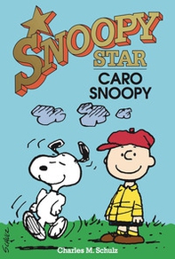 Caro Snoopy. Snoopy star - Librerie.coop
