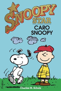 Caro Snoopy. Snoopy star - Librerie.coop Caro Snoopy. Snoopy star - Librerie.coop